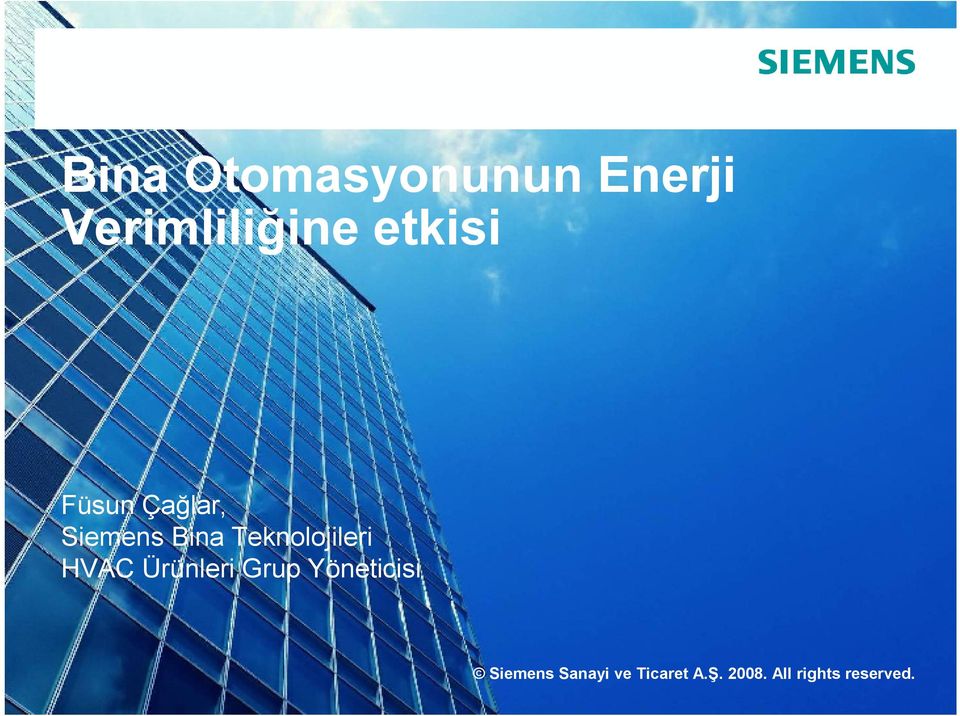 Çağlar, Siemens Bina
