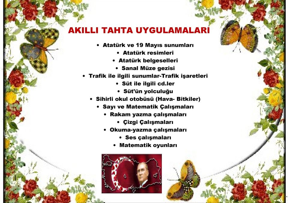 cd.ler Süt ün yolculuğu Sihirli okul otobüsü (Hava- Bitkiler) Sayı ve Matematik Çalışmaları