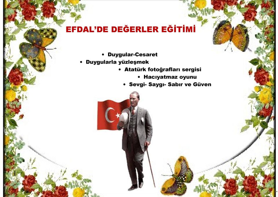 yüzleşmek Atatürk fotoğrafları