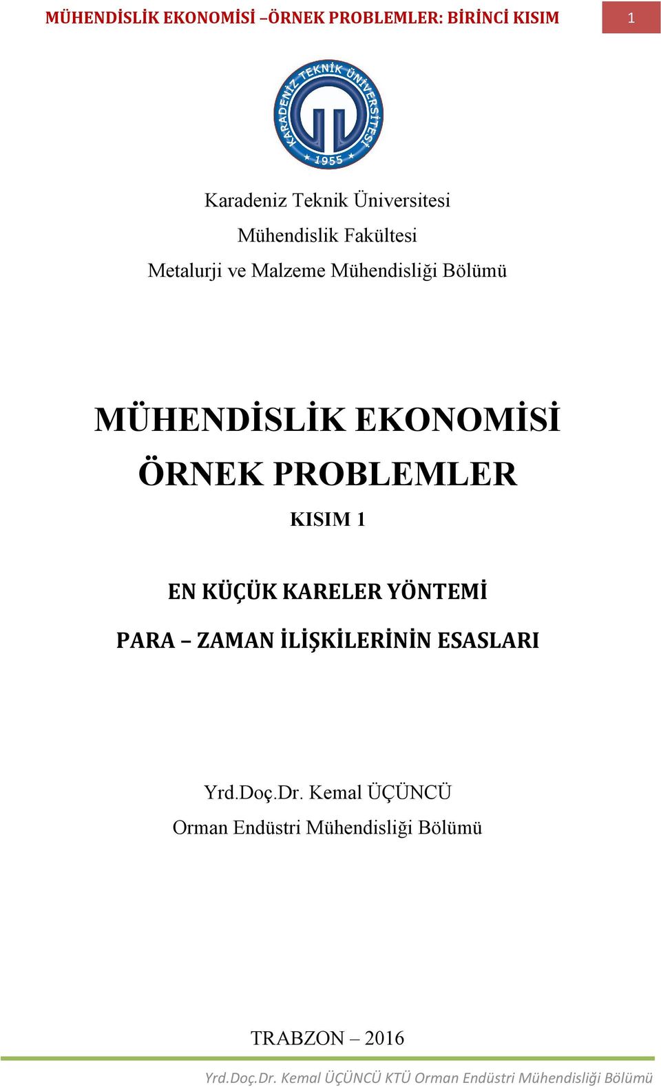 MÜHENDİSLİK EKONOMİSİ ÖRNEK PROBLEMLER KISIM 1 EN KÜÇÜK KARELER YÖNTEMİ PARA