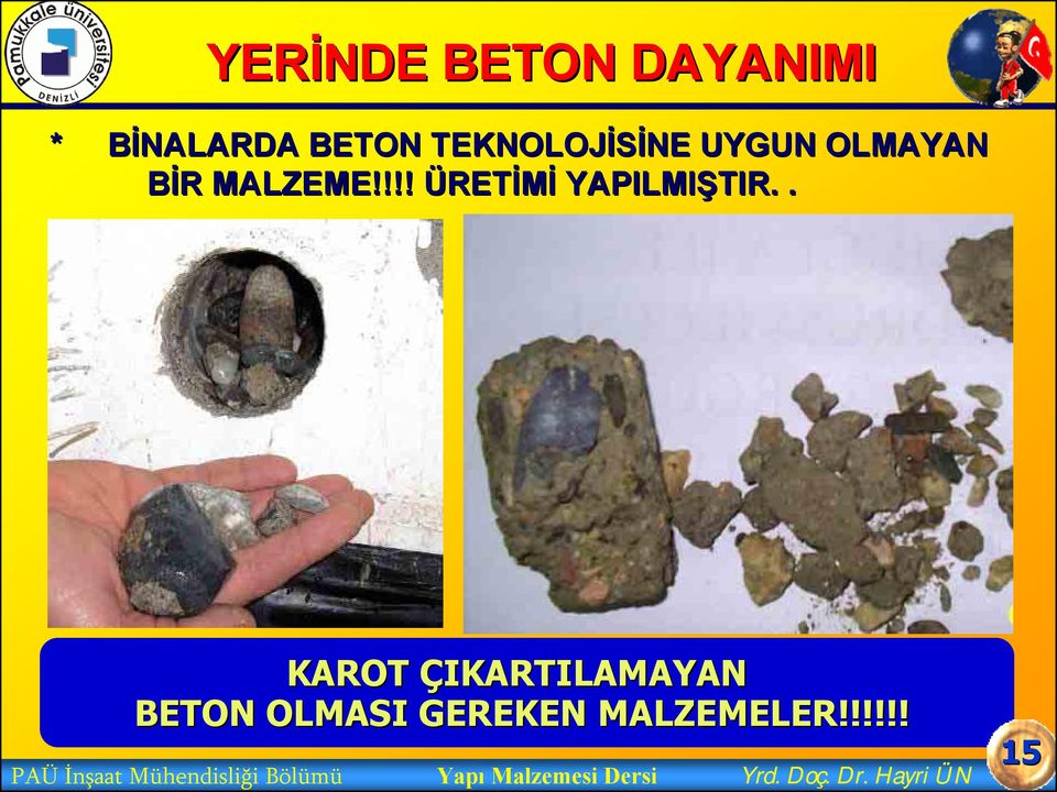 . KAROT ÇIKARTILAMAYAN BETON OLMASI GEREKEN MALZEMELER!