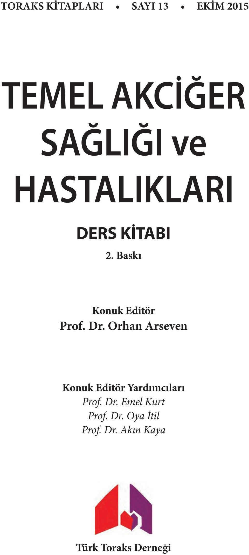 Orhan Arseven Konuk Editör Yardımcıları Prof. Dr.