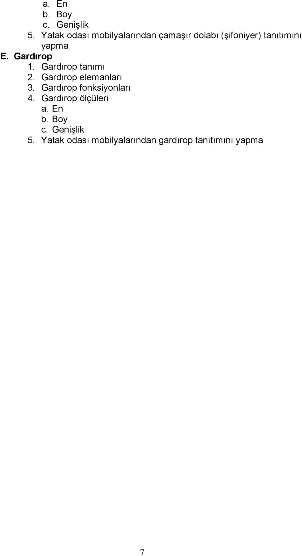 Gardırop elemanları 3. Gardırop fonksiyonları 4.