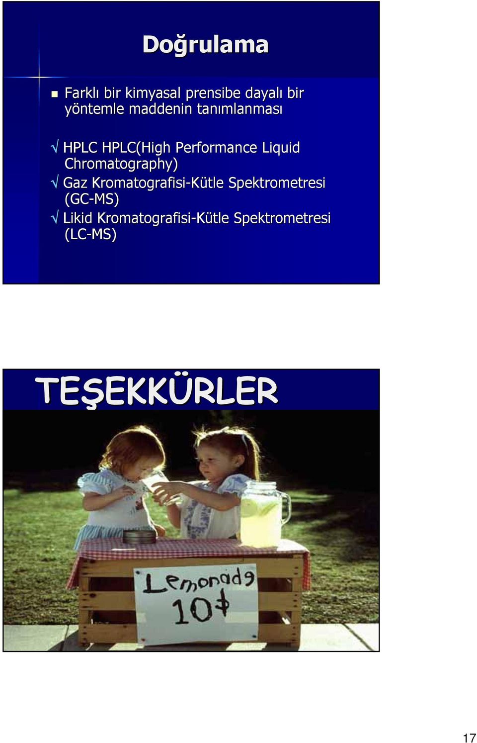 Chromatography) Gaz Kromatografisi-Kütle Kütle Spektrometresi