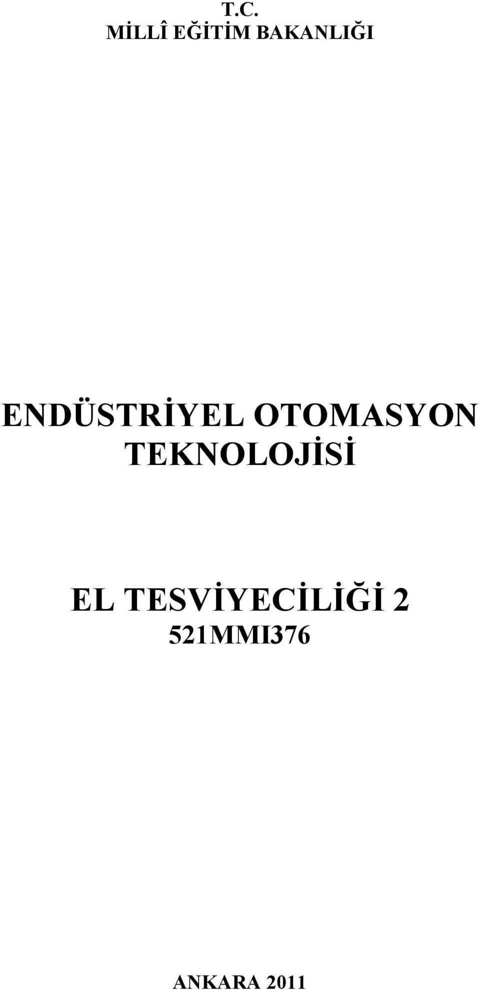 OTOMASYON TEKNOLOJİSİ EL