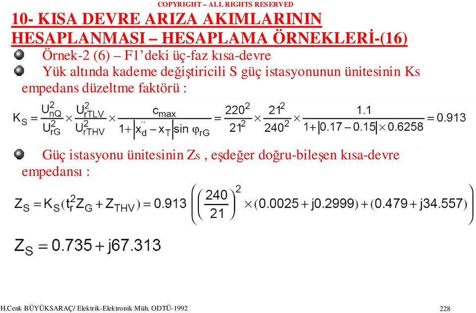 düzeltme faktörü : Güç istasyonu ünitesinin ZS, eşdeğer doğru-bileşen