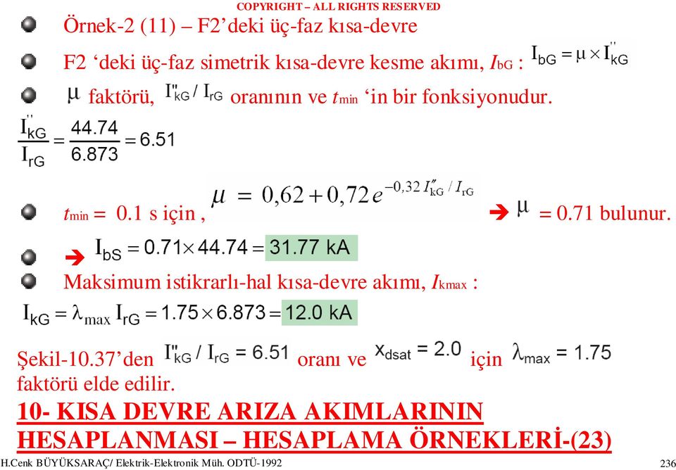 Maksimum istikrarlı-hal kısa-devre akımı, Ikmax : Şekil-10.