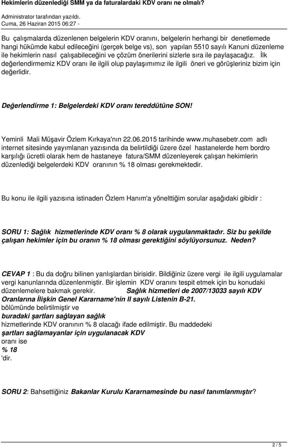 Değerlendirme 1: Belgelerdeki KDV oranı tereddütüne SON! Yeminli Mali Müşavir Özlem Kırkaya'nın 22.06.2015 tarihinde www.muhasebetr.