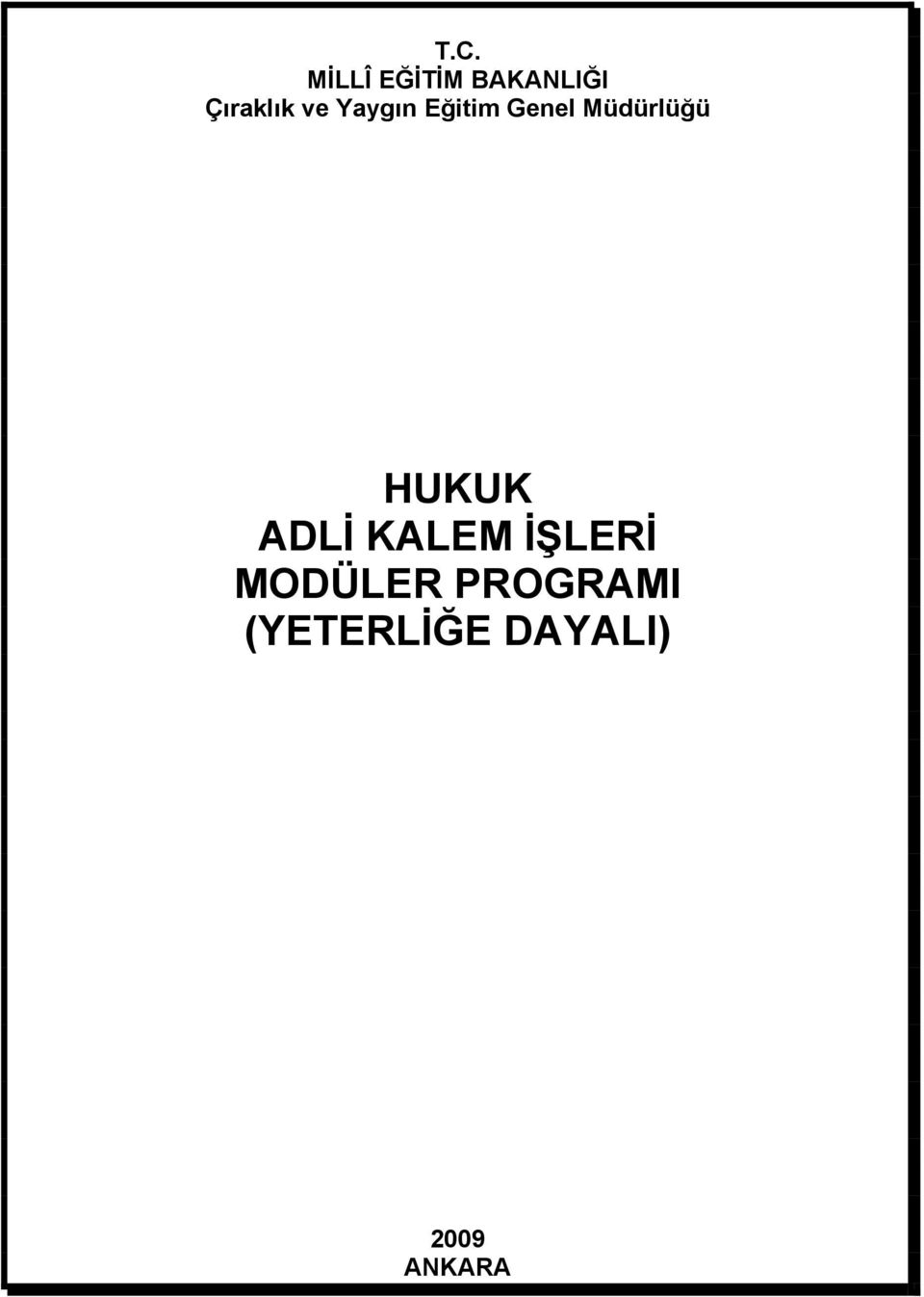 Müdürlüğü HUKUK ADLİ KALEM İŞLERİ