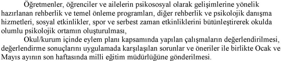 psikolojik ortamın oluşturulması, Okul/kurum içinde eylem planı kapsamında yapılan çalışmaların değerlendirilmesi, değerlendirme