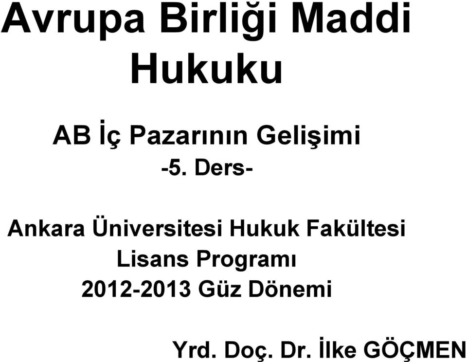 Ders- Ankara Üniversitesi Hukuk
