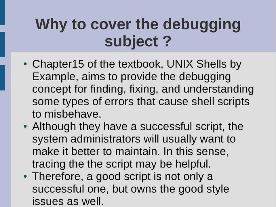 understanding some types of errors that cause shell scripts to misbehave.