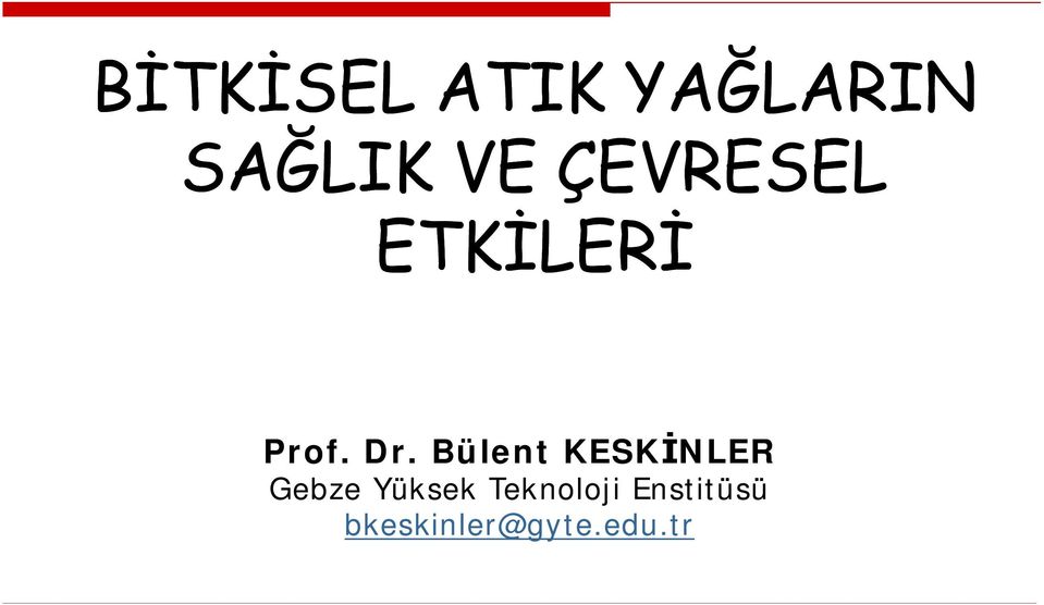 Bülent KESKİNLER Gebze Yüksek