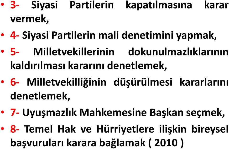 Milletvekilliğinin düşürülmesi kararlarını denetlemek, 7- Uyuşmazlık Mahkemesine Başkan