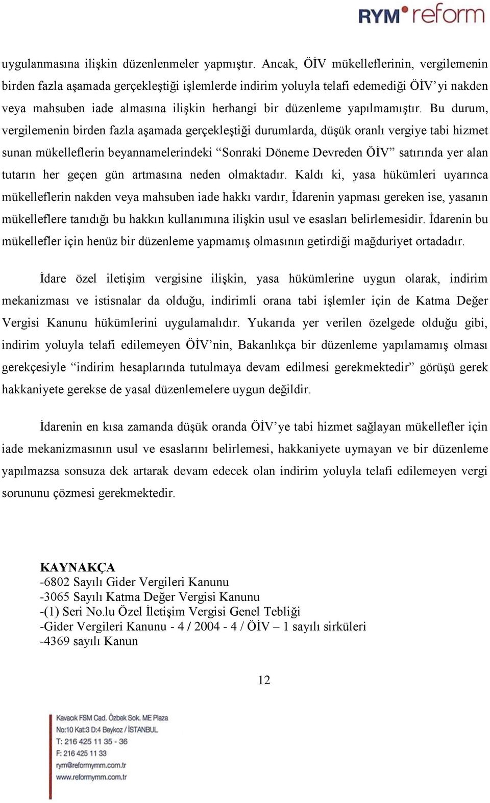 yapılmamıştır.