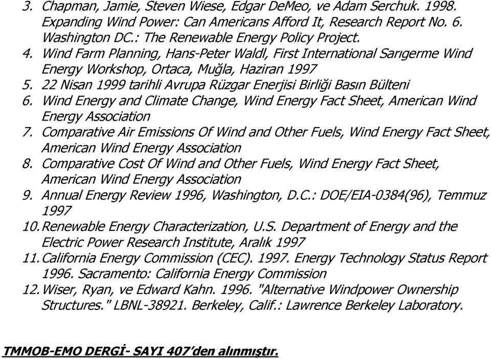 Wind Energy and Climate Change, Wind Energy Fact Sheet, American Wind Energy Association 7.