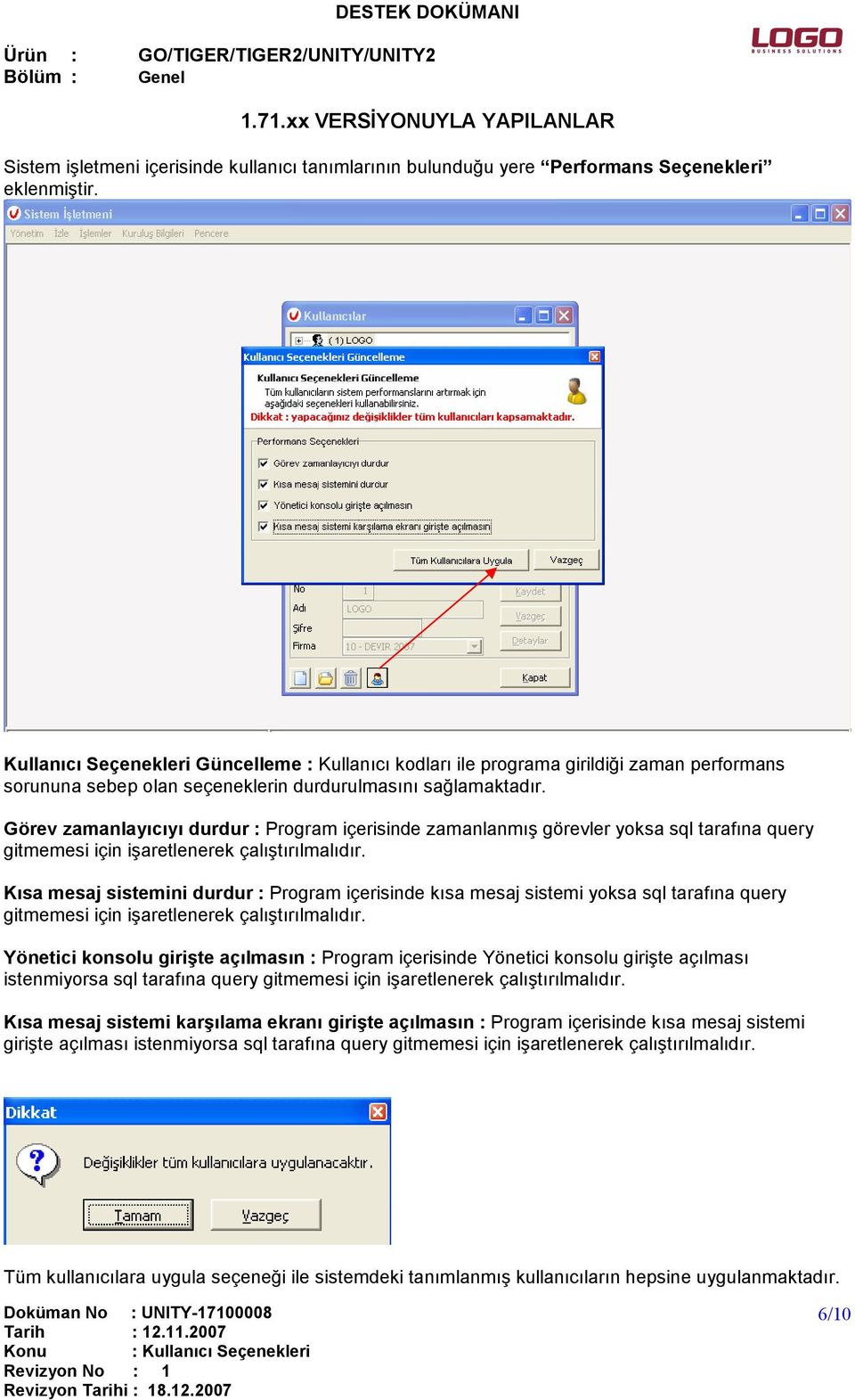 Görev zamanlayıcıyı durdur : Program içerisinde zamanlanmış görevler yoksa sql tarafına query gitmemesi için işaretlenerek çalıştırılmalıdır.