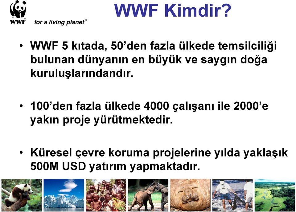 büyük ve saygın doğa kuruluşlarındandır.