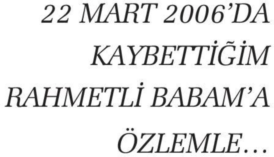 KAYBETTİĞİM