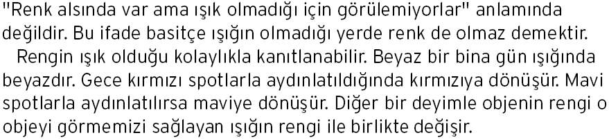 Karşıtlık (Kontrast): Bir ışık kaynağının yaydığı ışığın konunun karşıtlığı üzerine etkisi; konu ile ışık kaynağı arasındaki mesafe, ışık kaynağının konuya göre etkili ya da geçerli boyu.