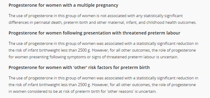 Preterm Doğumda Progesteron Çoğul gebeliklerde anlamlı farklılık bulunmamış <2500 gr doğum ağırlığı riskinde anlamlı azalma ile ilşikili (one study; 70 infants; RR 0.