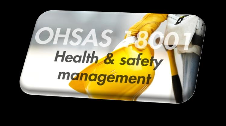OHSAS 18001-2007 İŞ SAĞLIĞI ve YÖNETİM SİSTEMİ EĞİTİMİ Kuruluşlarında iş sağlığı ve güvenliği yönetim sistemini (OHSAS 18001) kuracak, geliştirecek