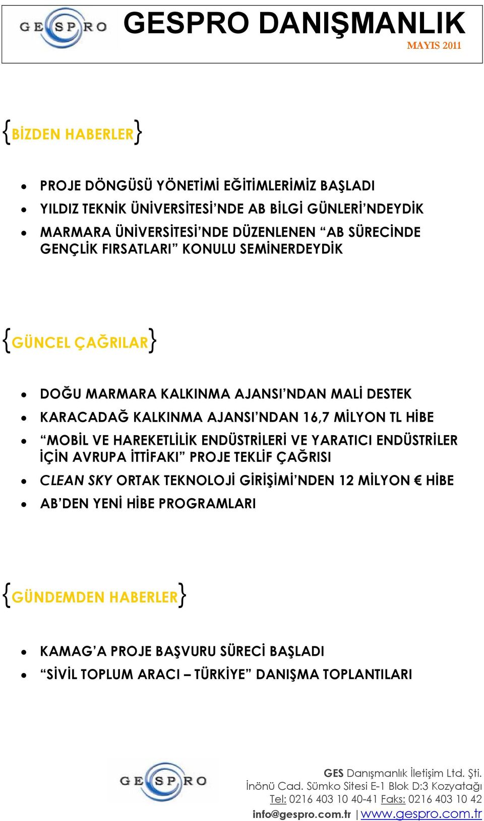 NDAN 16,7 MİLYON TL HİBE MOBİL VE HAREKETLİLİK ENDÜSTRİLERİ VE YARATICI ENDÜSTRİLER İÇİN AVRUPA İTTİFAKI PROJE TEKLİF ÇAĞRISI CLEAN SKY ORTAK TEKNOLOJİ