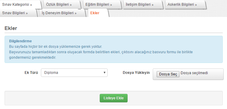 Ek Bilgiler Adayın başvurusunda belirteceği ek dosya ve bilgilerini yükleneceği sayfadır. Bu sayfada adayın herhangi bir dosya yüklemesi zorunlu değildir.