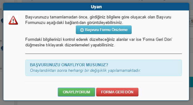 Başvuruyu Tamamlama Aday son adım olan Ek Bilgileri sekmesindeki tüm işlemleri tamamladıktan sonra başvurusunu tamamlamak için butonuna tıklar.