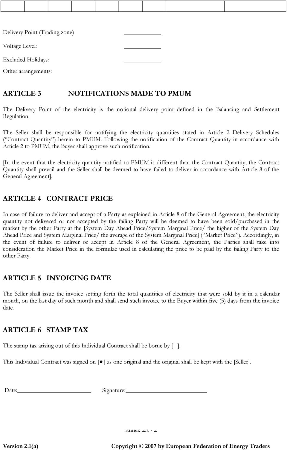 Following the notification of the Contract Quantity in accordance with Article 2 to PMUM, the Buyer shall approve such notification.