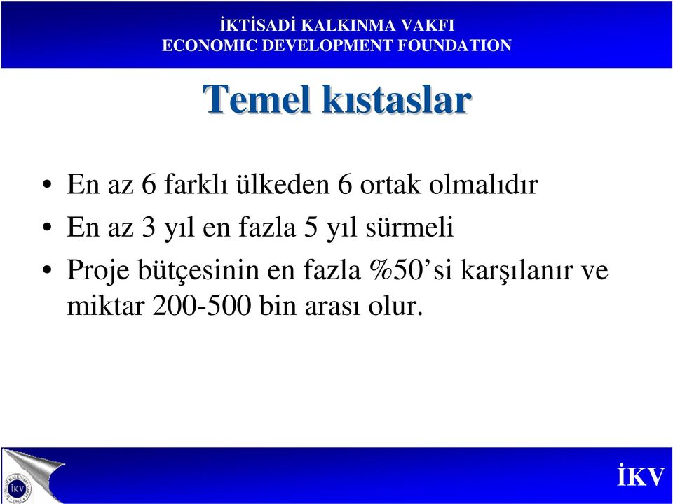 sürmeli Proje bütçesinin en fazla %50 si