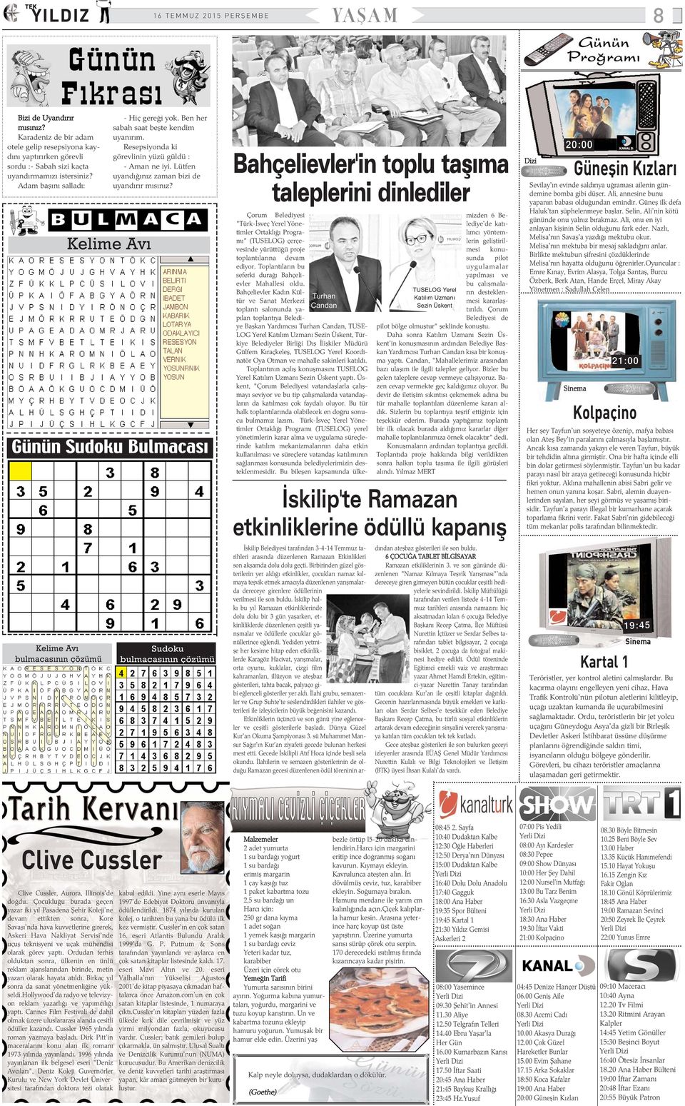 Günün Sudoku Bulmacasý Kelime Avý bulmacasýnýn çözümü Kelime Avý Sudoku bulmacasýnýn çözümü Bahçelievler'in toplu taþýma taleplerini dinlediler TUSELOG Yerel Katýlým Uzmaný Sezin Üskent Çorum