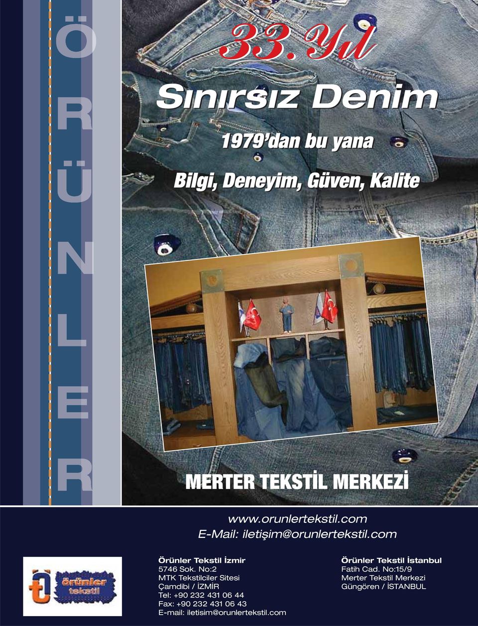No:2 MTK Tekstilciler Sitesi Çamdibi / İZMİR Tel: +90 232 431 06 44 Fax: +90 232 431 06 43