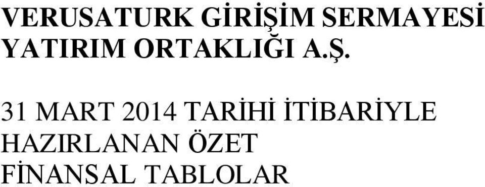 31 MART 2014 TARİHİ