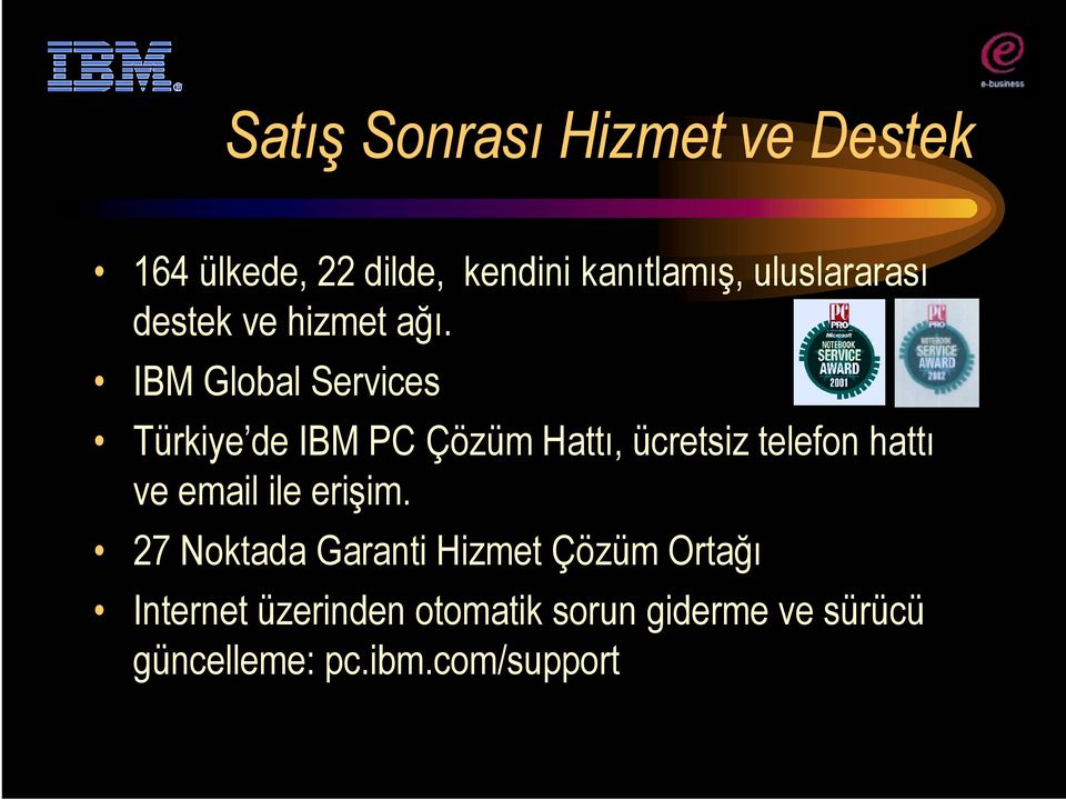 IBM Global Services Türkiye de IBM PC Çözüm Hattı, ücretsiz telefon hattı ve