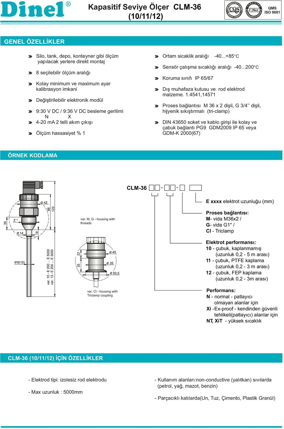 Cl - housing with Triclamp coupling CLM-36 (10/11/12) ÝÇÝN ÖZELLÝKLER - Elektrod tipi: izolesiz