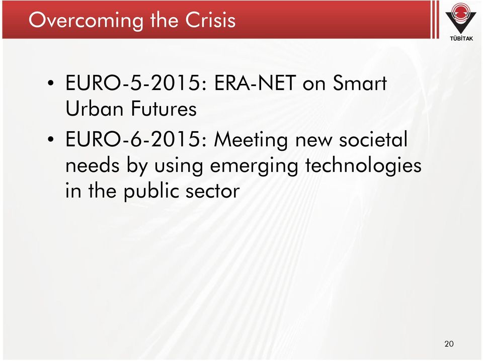 EURO-6-2015: Meeting new societal needs