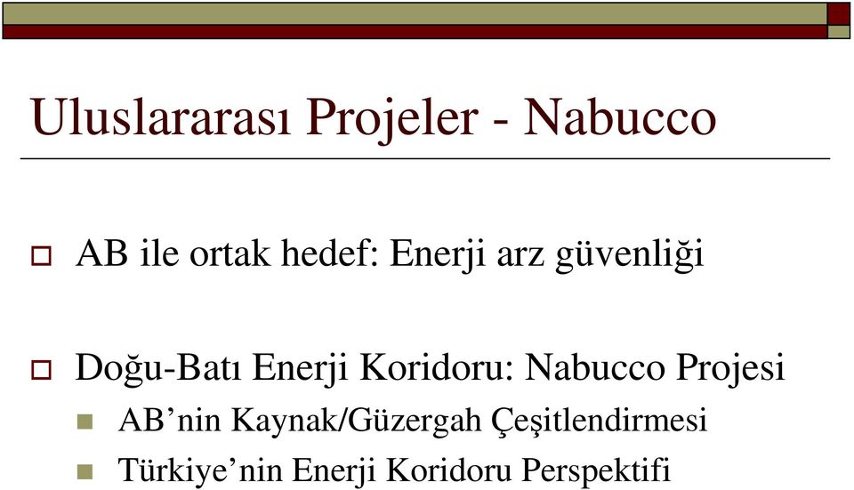 Koridoru: Nabucco Projesi AB nin Kaynak/Güzergah