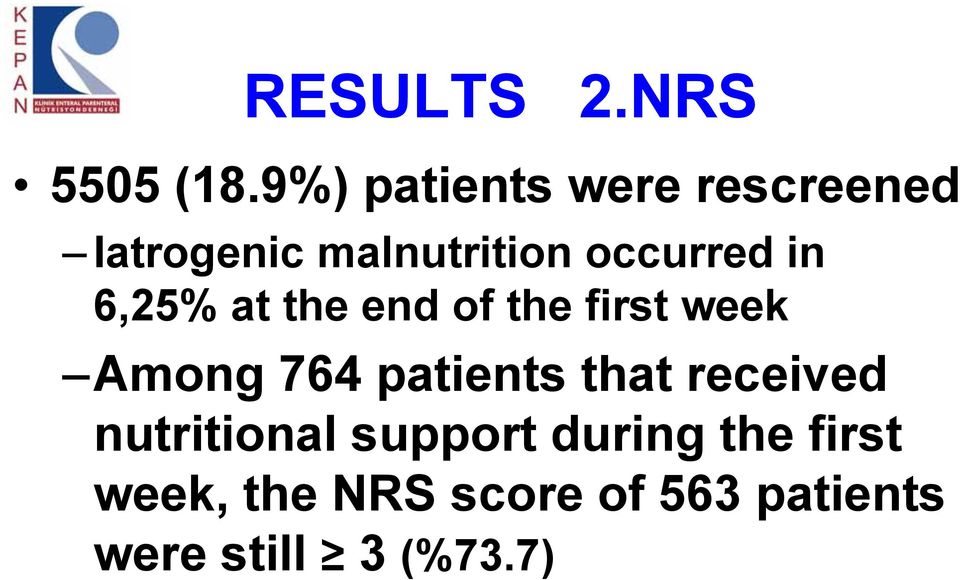 in 6,25% at the end of the first week Among 764 patients that
