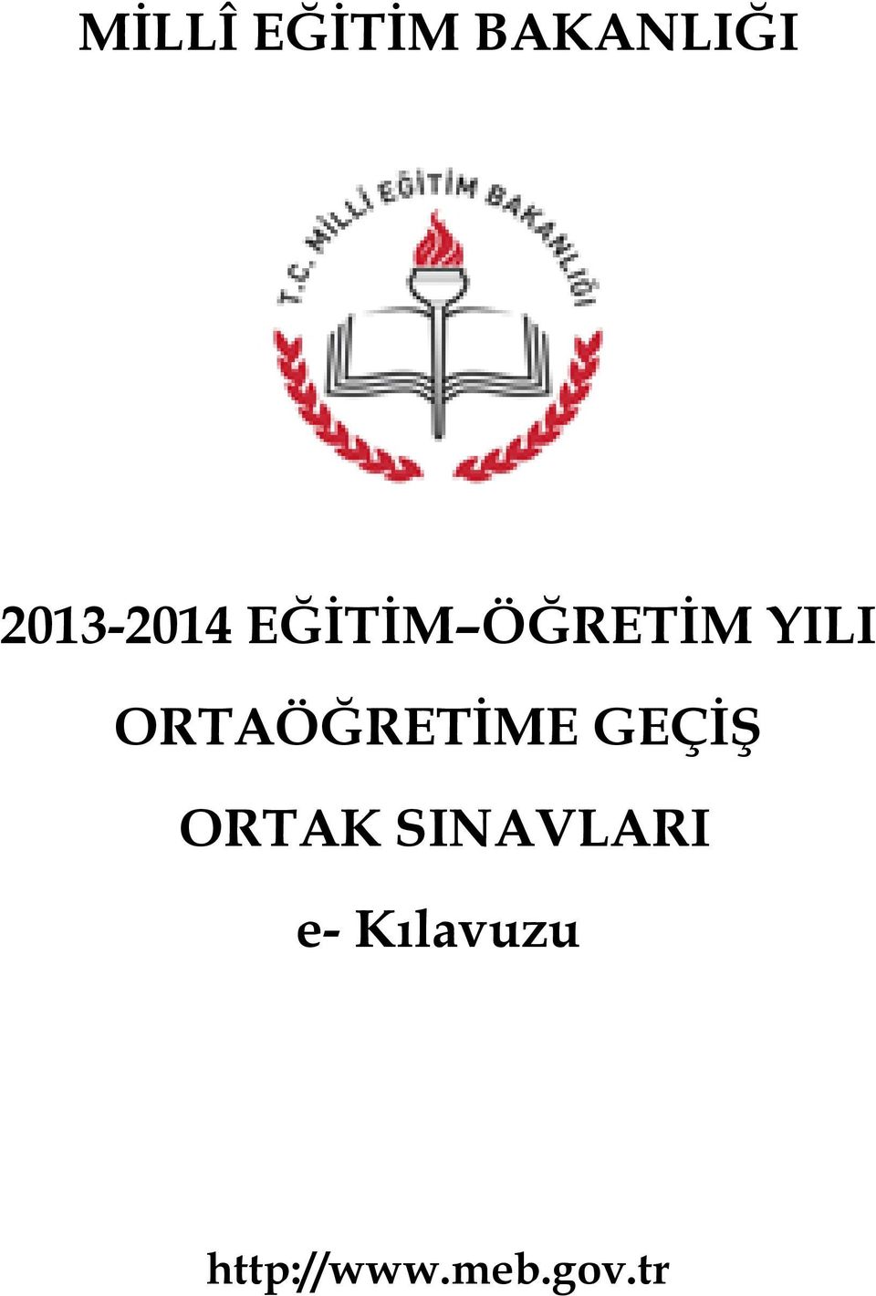 ORTAÖĞRETİME GEÇİŞ ORTAK