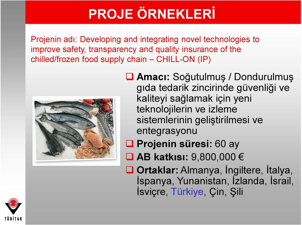 güvenliği ve kaliteyi sağlamak için yeni teknolojilerin ve izleme sistemlerinin geliştirilmesi ve entegrasyonu q Projenin