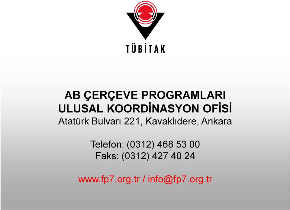 Ankara Telefon: (0312) 468 53 00 Faks: