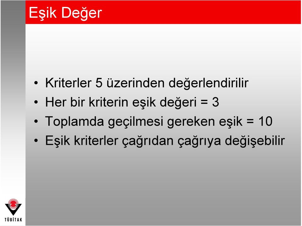 değeri = 3 Toplamda geçilmesi gereken