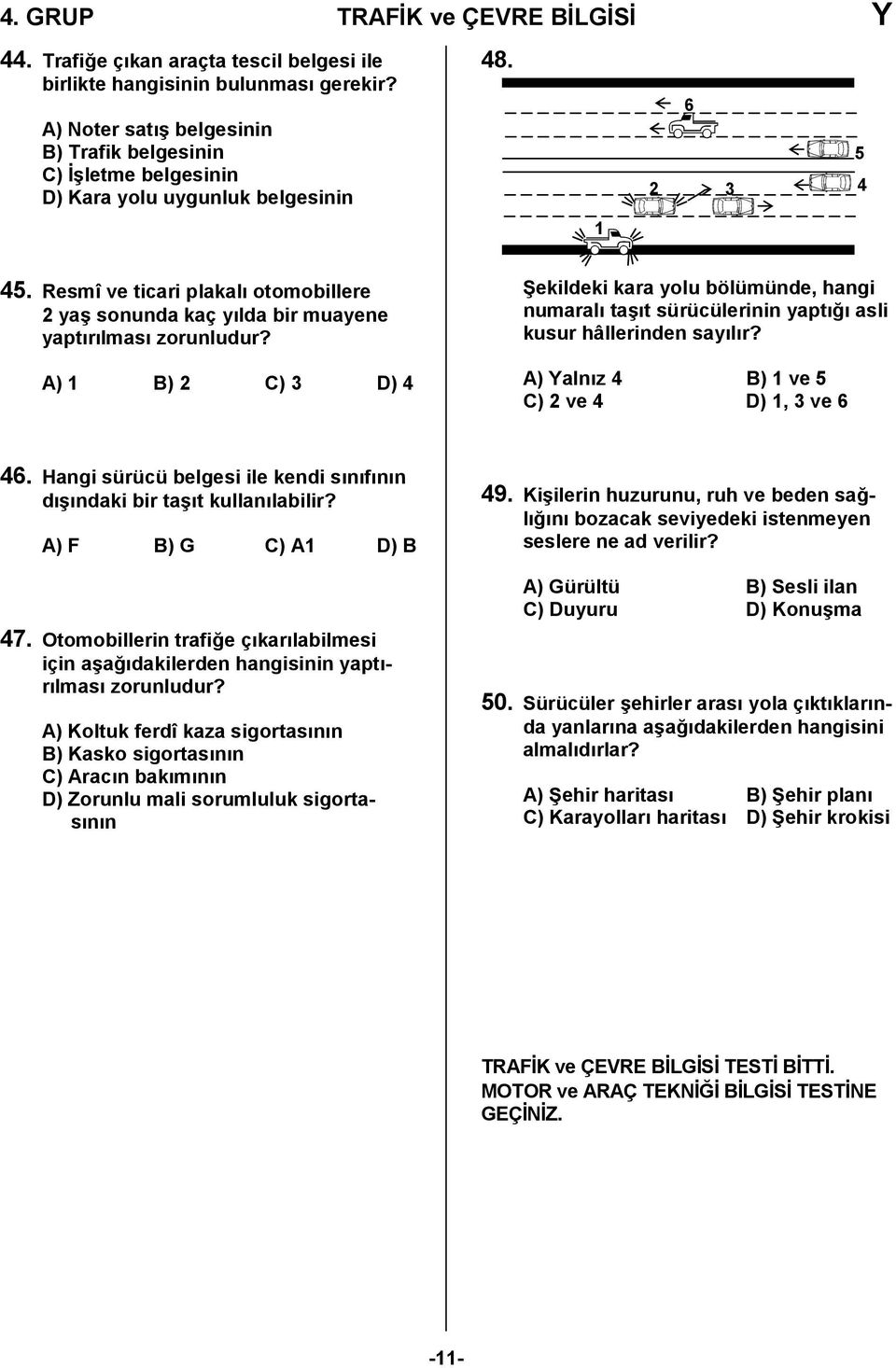 Resmî ve ticari plakalı otomobillere yaş sonunda kaç yılda bir muayene yaptırılması zorunludur?