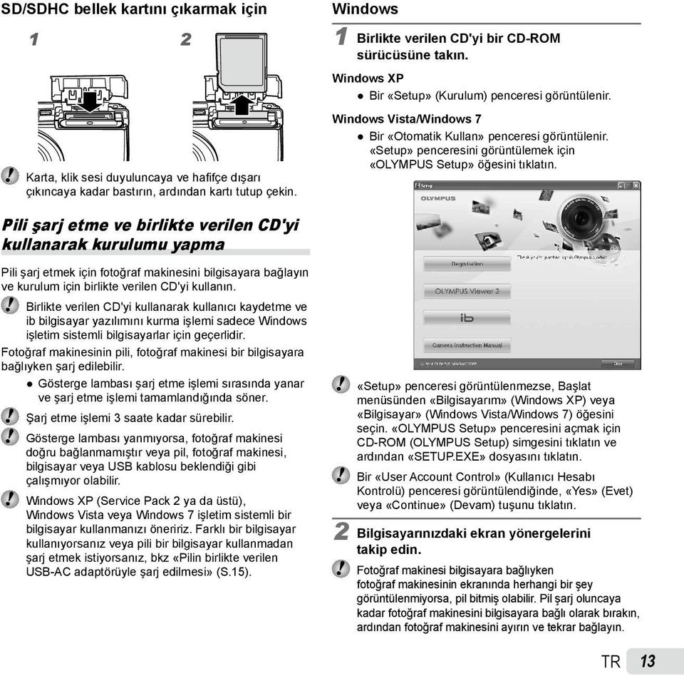 «Setup» penceresini görüntülemek için «OLYMPUS Setup» öğesini tıklatın.