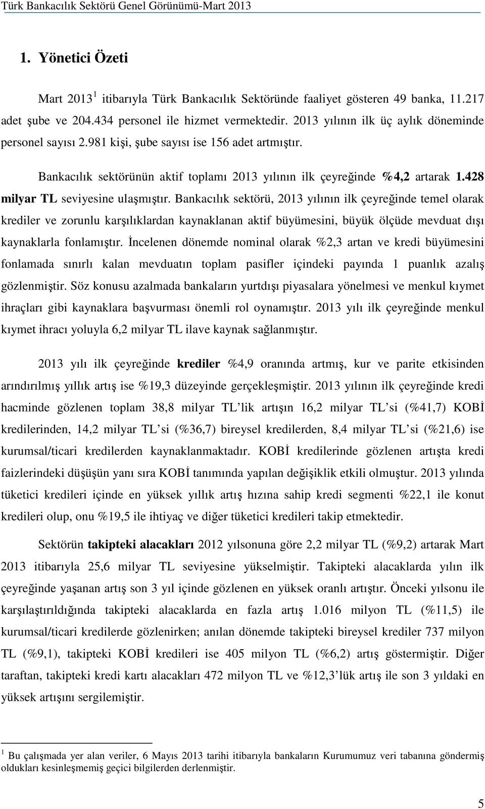 428 milyar TL seviyesine ulaşmıştır.