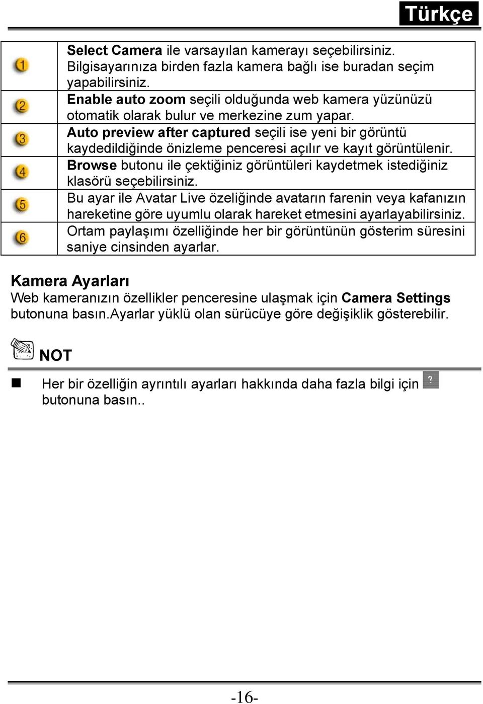 Auto preview after captured seçili ise yeni bir görüntü kaydedildiğinde önizleme penceresi açılır ve kayıt görüntülenir.