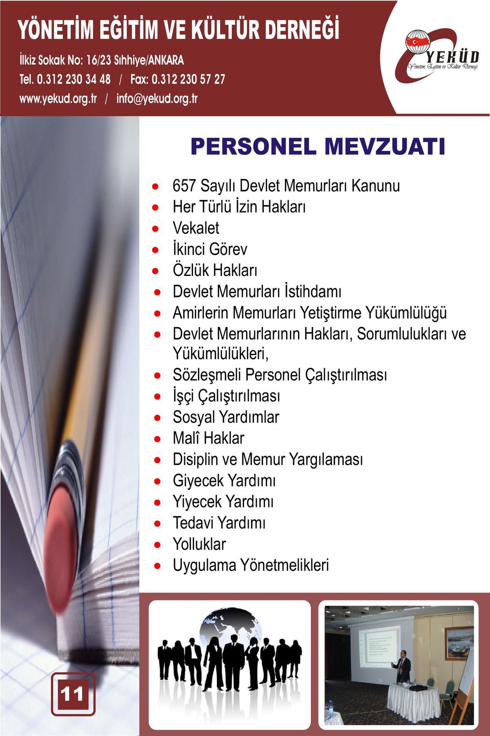 Sorumluluklarý ve Yükümlülükleri, Sözleþmeli Personel Çalýþtýrýlmasý Ýþçi Çalýþtýrýlmasý Sosyal Yardýmlar Malî