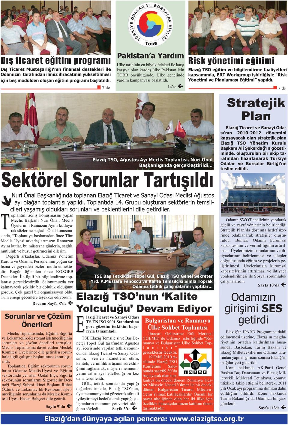 14 te TSO, Ağustos Ayı Meclis Toplantısı, Nuri Önal Başkanlığında gerçekleştirildi.