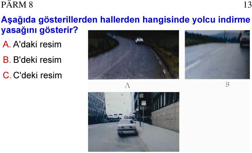 indirme yasağını gösterir? A.